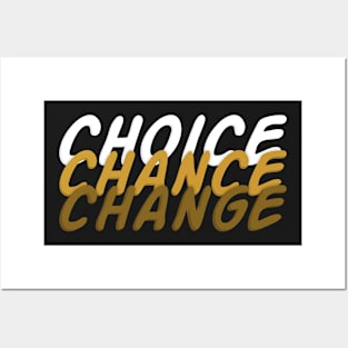 Choice Chance change quote Posters and Art